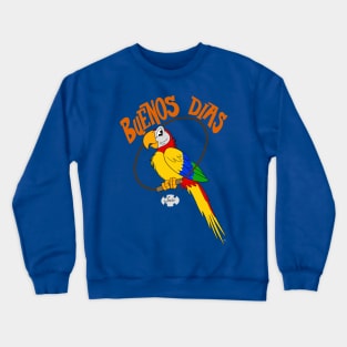 Buenos Dias Crewneck Sweatshirt